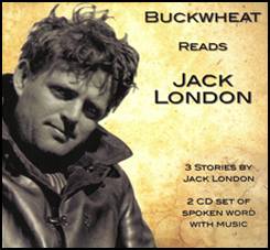 Buckwheat Reads Jack London Spoken word with music 2 Disc CD set $5.95